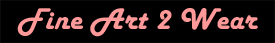 Fine Art 2 Wear (new site)
